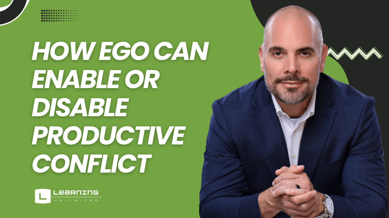 How Ego Can Enable or Disable Productive Conflict