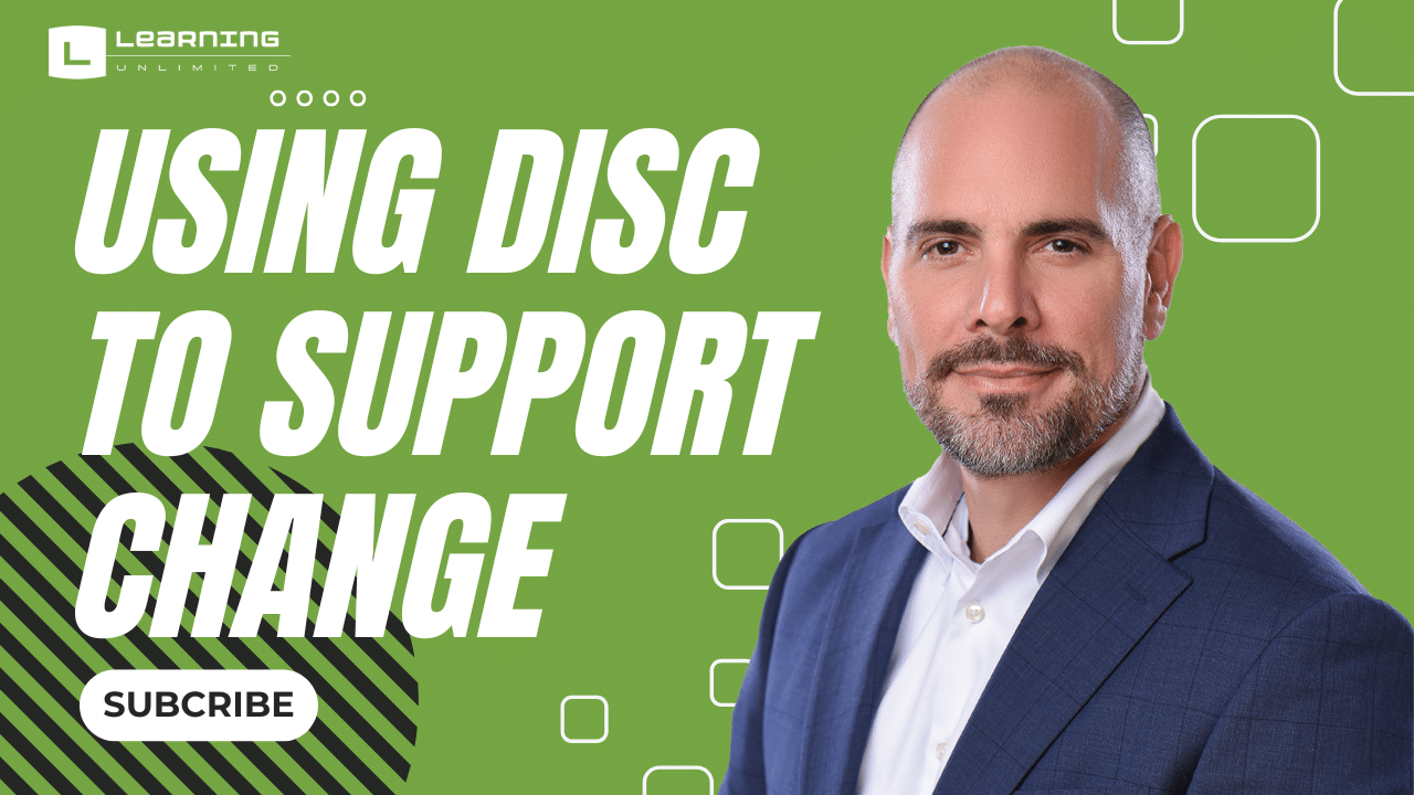 Facilitating Change in Organizations: Understanding Psychological Needs with the DiSC Model