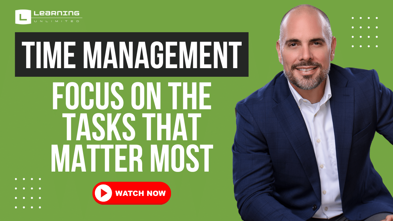 Time Management: Focus on the Tasks That Matter Most