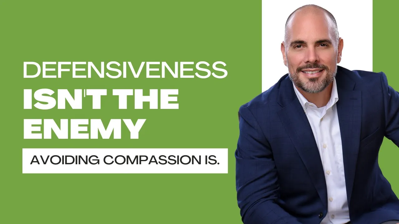 defensiveness needs compassion